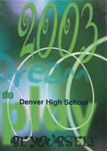 Denver High School 2003 yearbook cover photo