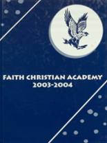 2004 Faith Christian Academy Yearbook from Athens, Alabama cover image